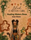 Black Earthy Girl Healing Waters Brew — Inner Rivers loose-leaf herbal tea packaging