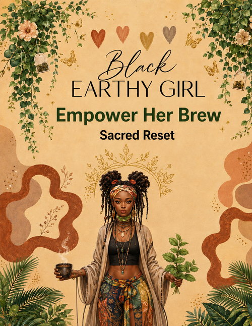 Black Earthy Girl Empower Her Brew — Sacred Reset loose-leaf herbal tea packaging