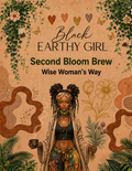 Black Earthy Girl Second Bloom Brew — Wise Woman's Way loose-leaf herbal tea packaging