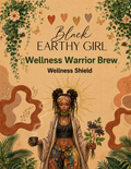 Black Earthy Girl Wellness Warrior Brew — Wellness Shield loose-leaf herbal tea packaging