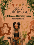 Black Earthy Girl Intimate Harmony Brew — Romance Revival loose-leaf herbal tea packaging